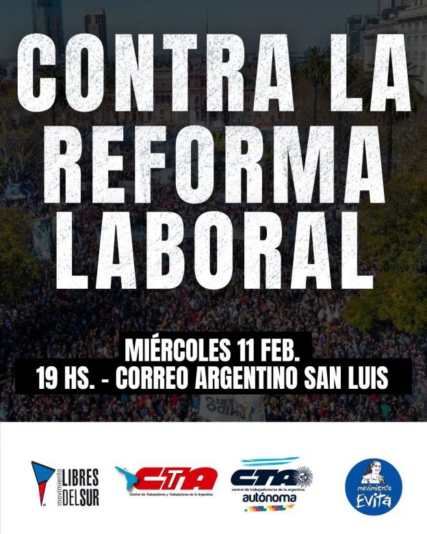 Villa Mercedes: se realizar&aacute; una Marcha y Movilizaci&oacute;n contra la reforma laboral