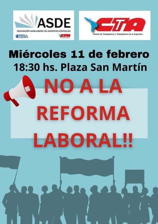 Villa Mercedes: se realizar&aacute; una Marcha y Movilizaci&oacute;n contra la reforma laboral
